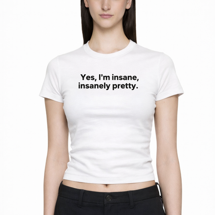 Yes, I’m Insane Tee