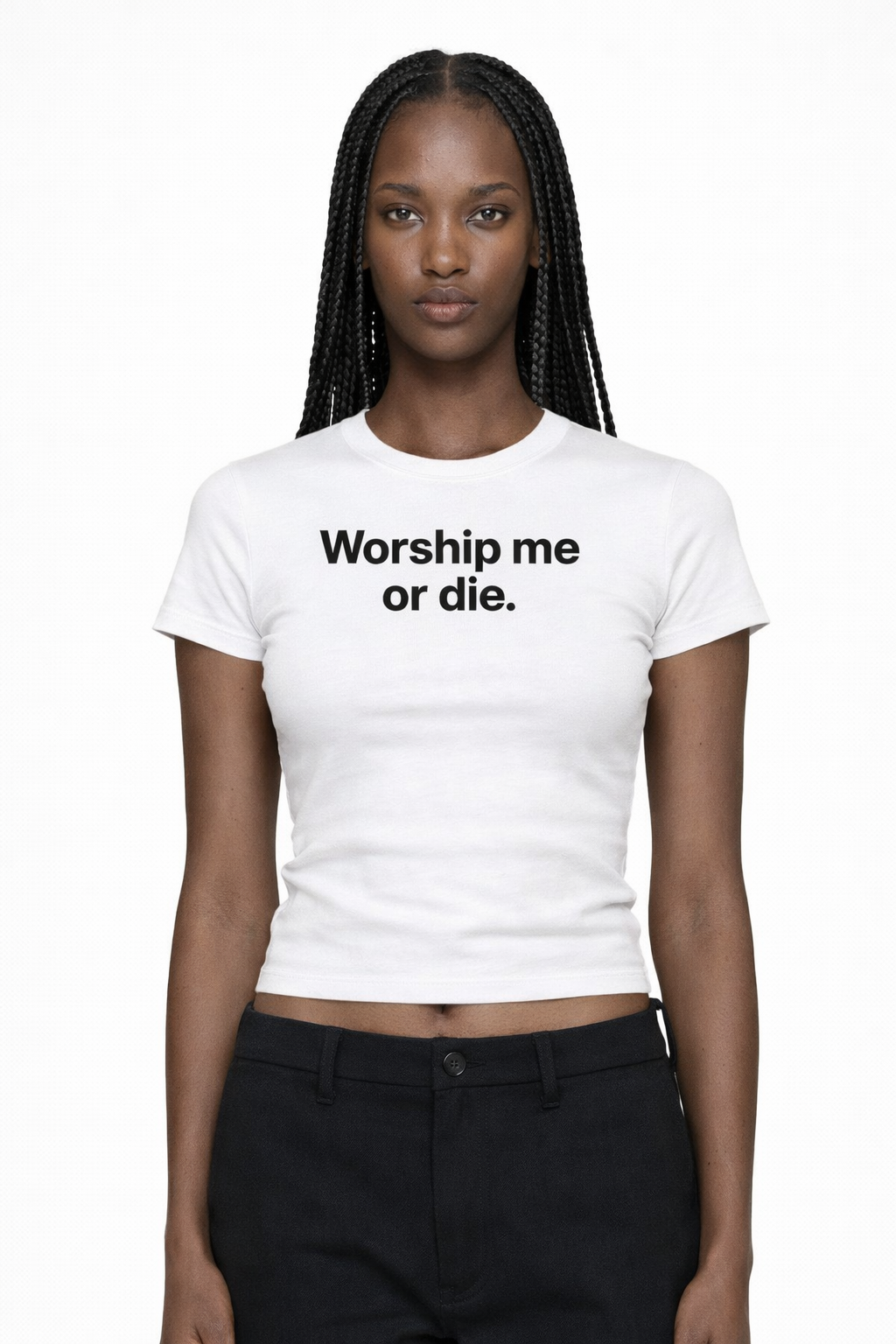 Worship me or die